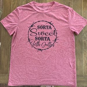 Tee Shirt “SORTA Sweet SORTA Beth Dutton”